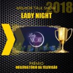 Lady Night ganhou prêmio Observatório da Televisão como Melhor Talk Show (Montagem: Reprodução)