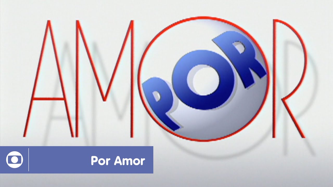 Logo da novela Por Amor (Reprodução / YouTube)