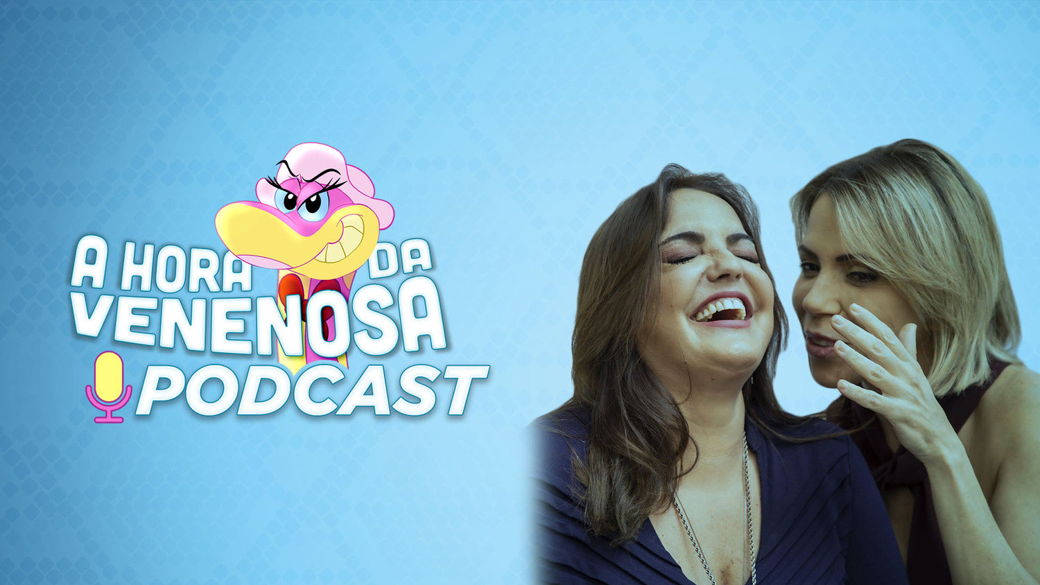 Fabíola Reipert e Keila Jimenez comandam podcast A Hora da Venenosa