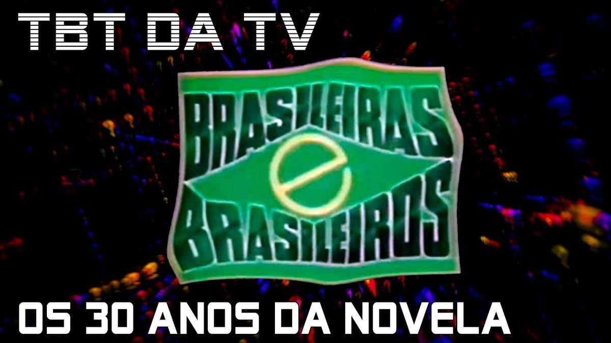 30 anos de Brasileiras e Brasileiros, novela do SBT