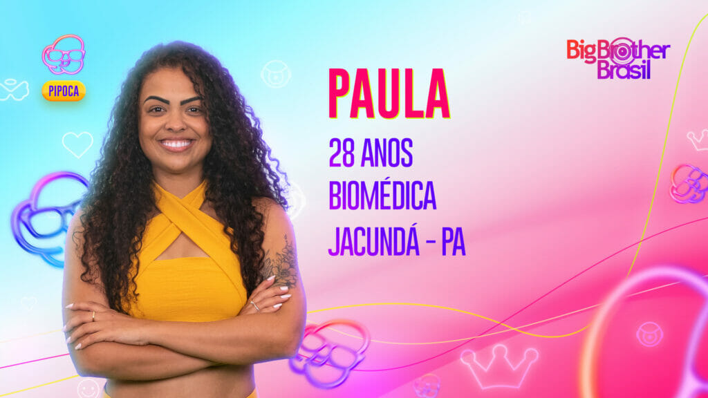 A biomédica Paula, da Casa de Vidro/Pipoca do BBB 23
