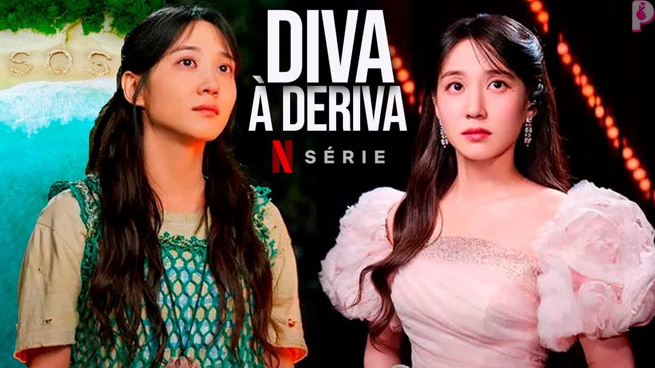 Série 'Diva à Deriva'  Crítica do final do dorama, Netflix (2023)