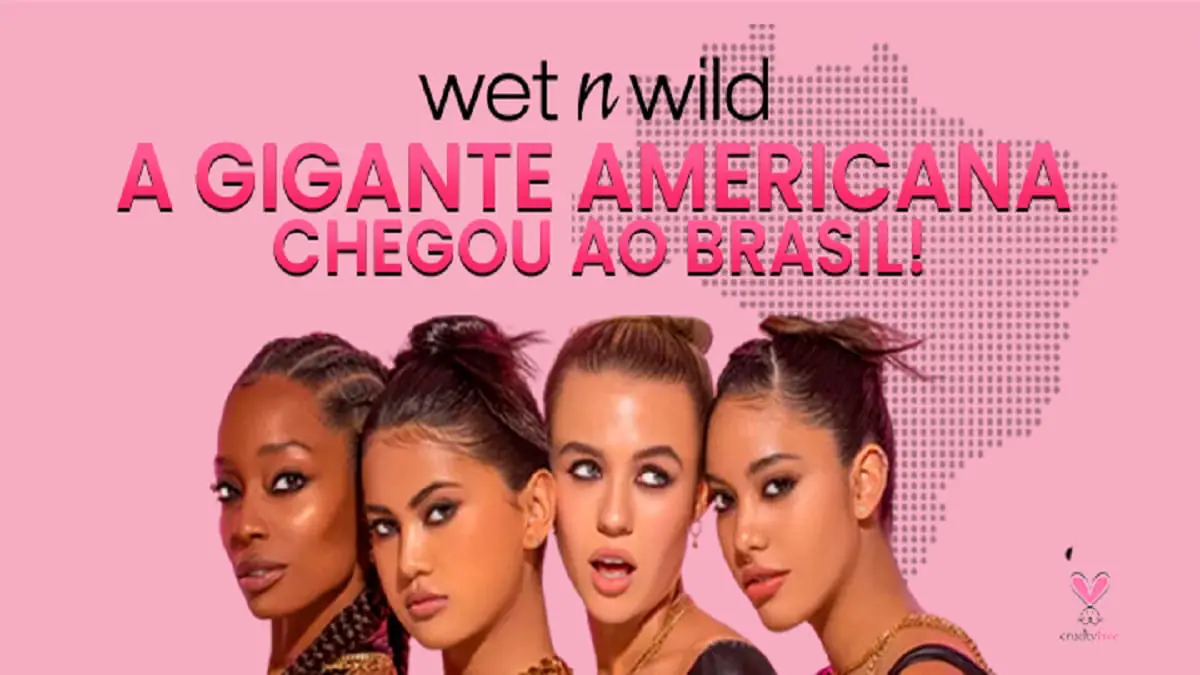 wet n wild chega ao Brasil